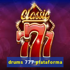 drums 777 plataforma